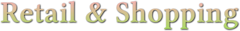 Retail & Shopping Retail & Shopping